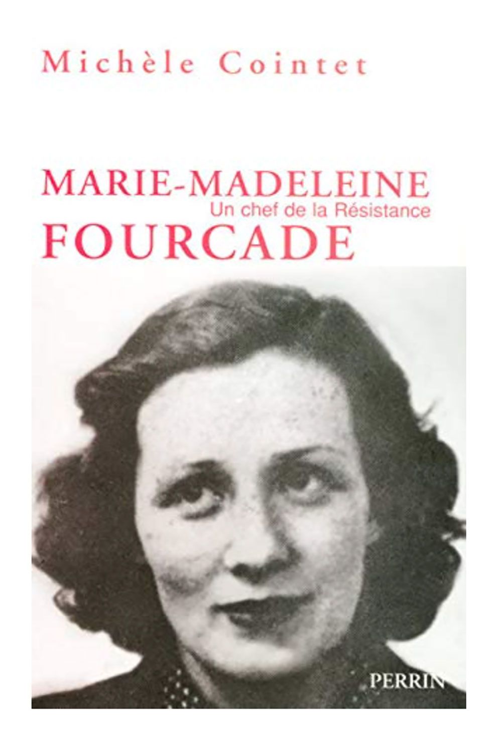 Biografía de Marie-Madelaine Fourcade, combatiente
