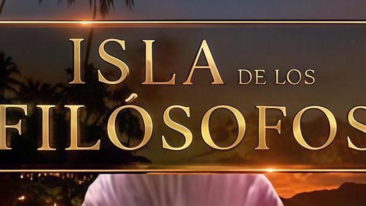 aprender filosofía con la isla de las tentaciones