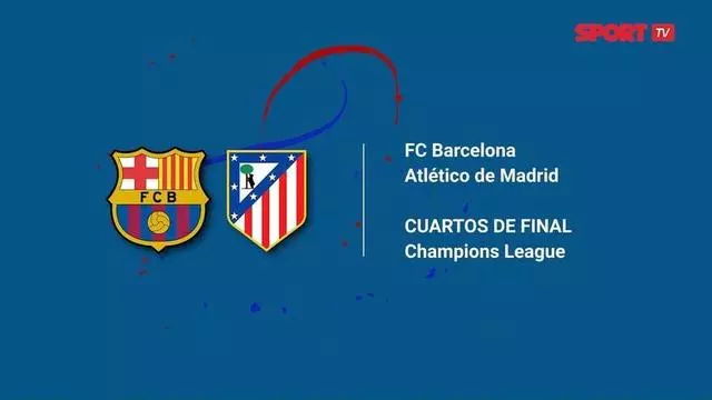 Horario Atlético de Madrid - FC Barcelona: dónde ver la vuelta de los cuartos de final de la Champions