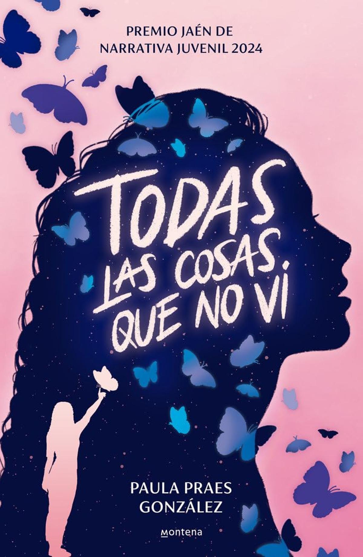"Todas las cosas que no vi", una novela juvenil de Paula Praes González