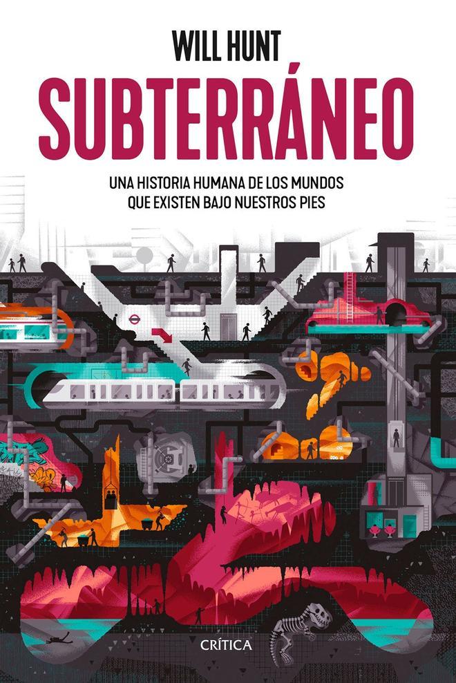 Portada del libro 'Subterráneo', publicado por Crítica