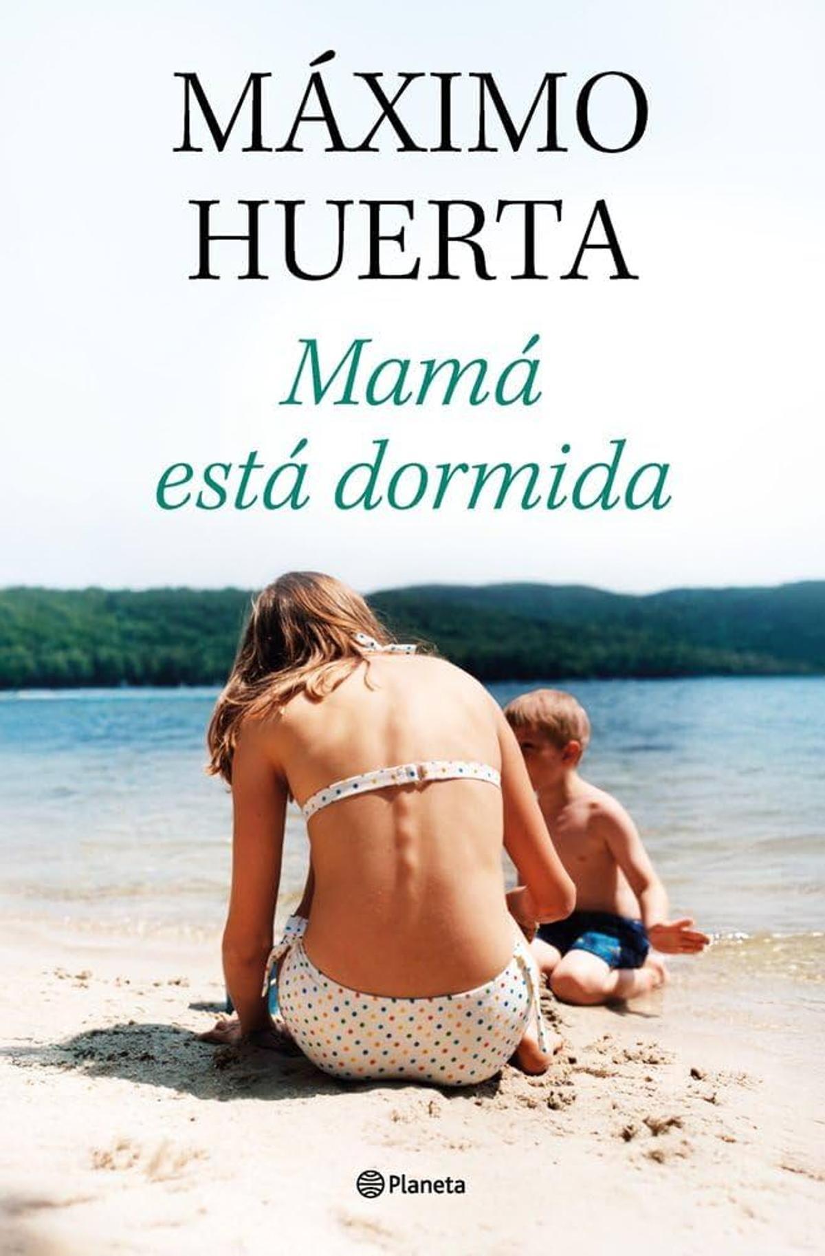 "Mamá está dormida", la última novela de Máximo Huerta