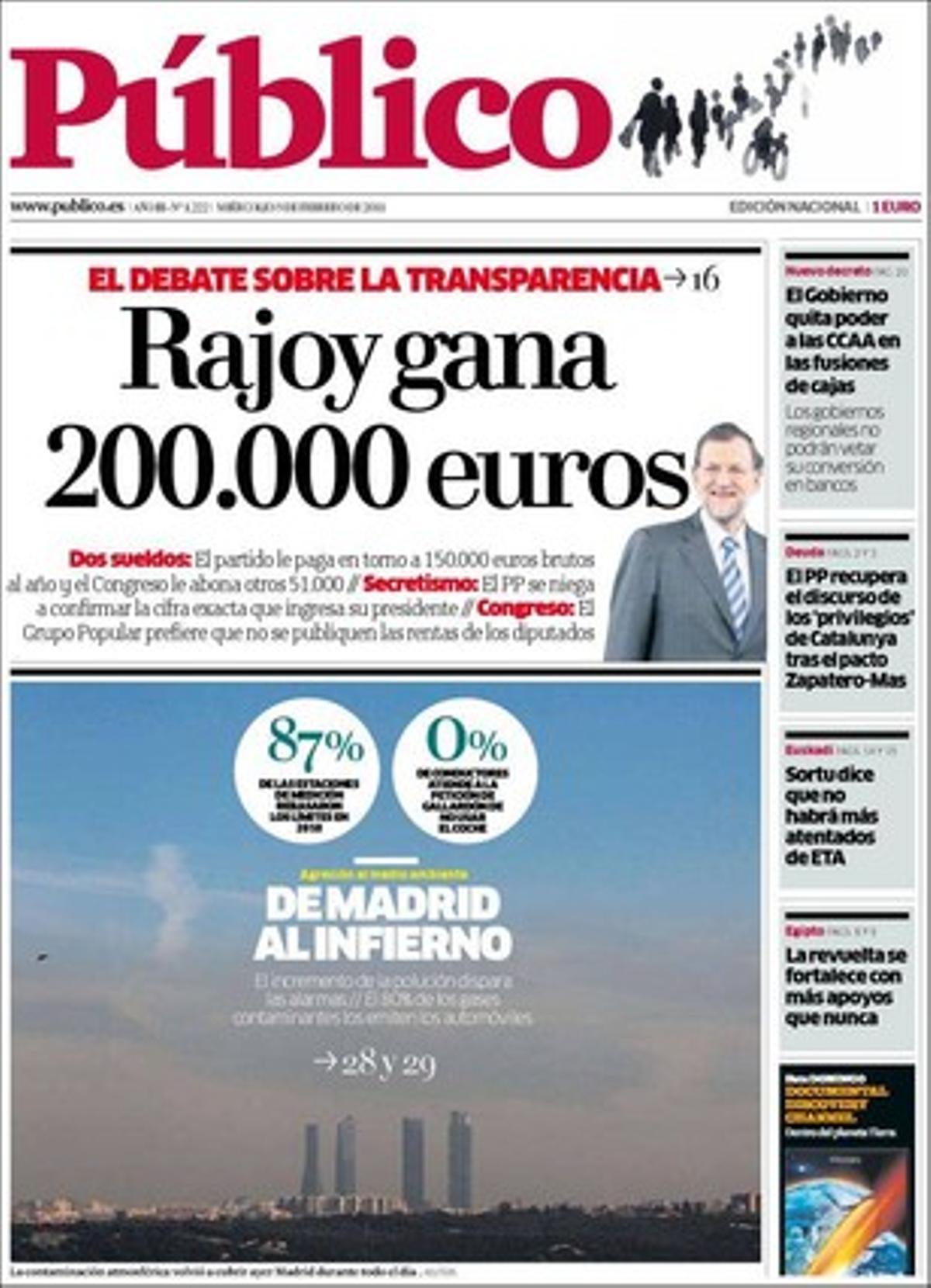 ’Público’ també destaca que el Govern treu a les CCAA el poder en les fusions de caixes, que el Consell d’Europa alerta de les ’escoles gueto’ a Espanya, que a Barcelona no circularan els taxis lliures per reduir la pol·lució i que Europa i els EUA projecten un nou coet espacial.