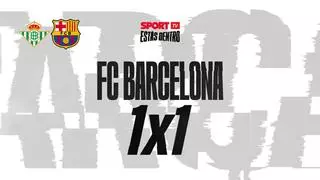 El 1x1 del FC Barcelona ante el Real Betis al descanso