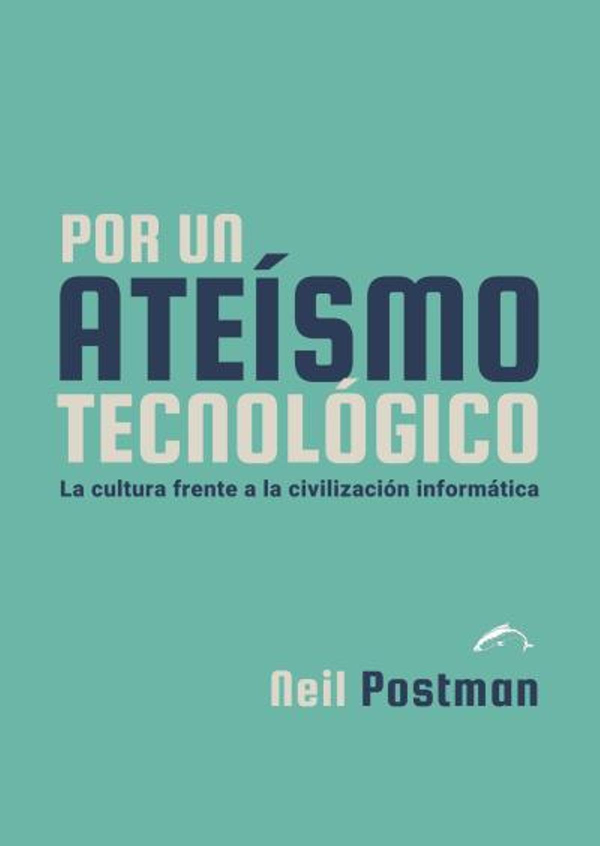 por un ateismo tecnologico