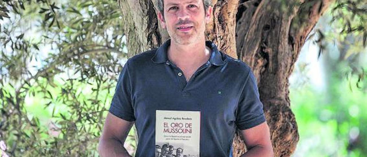Manuel Aguilera,  autor de ‘El Oro de  Mussolini’.
