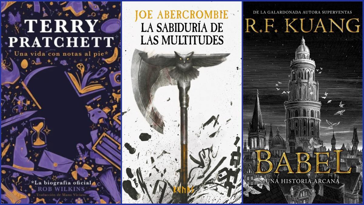 Terry Pratchett. Una biografía con notas al pie*, de Rob Wilkins   La sabiduría de las multitudes, de Joe Abercrombie  Babel, de R. F. Kuang