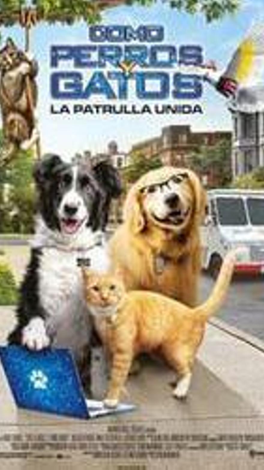 Como Perros y Gatos: La Patrulla Unida