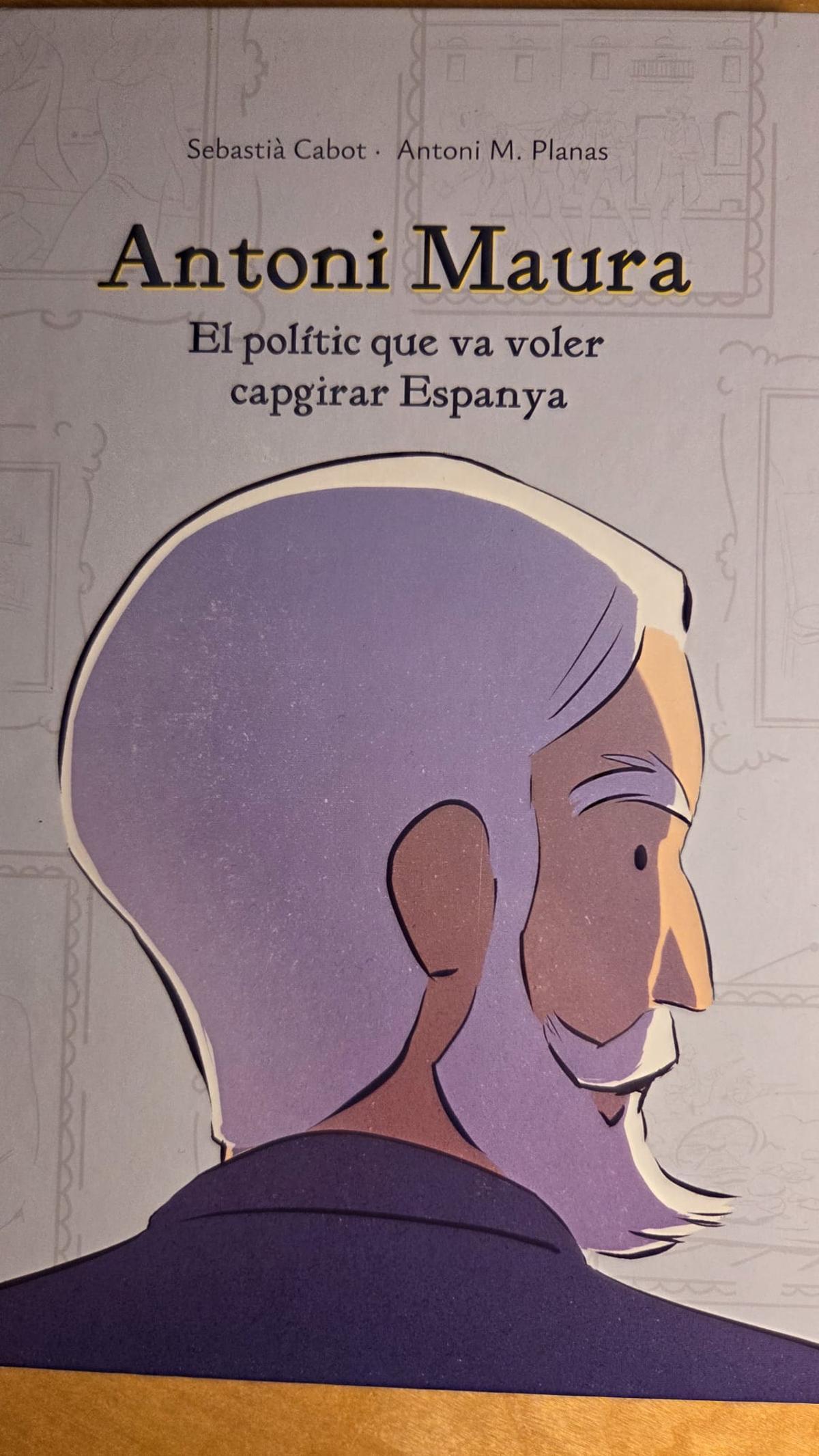 Imagen de la portada del libro dedicado a la figura de Antoni Maura