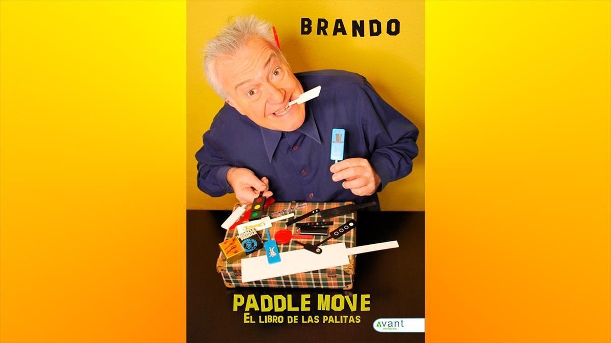 LIBRO PADDLE MOVE el libro de las palitas escrito por Brando   mago