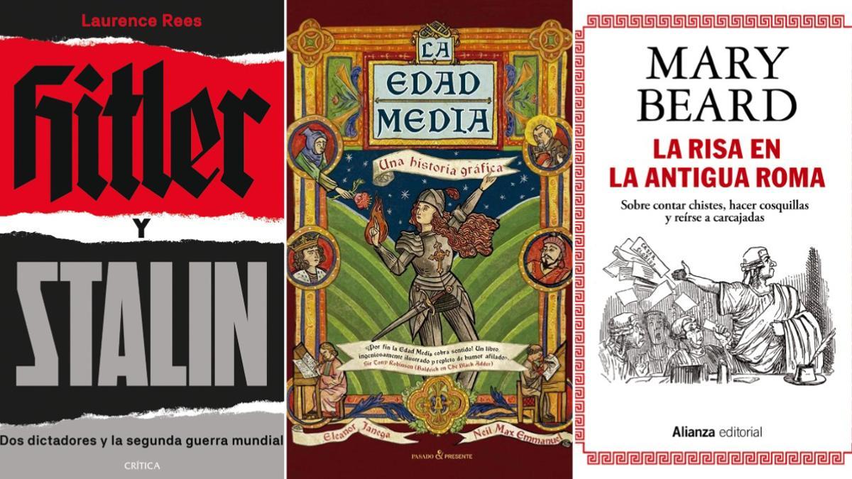 Combo historia  Hitler y Stalin . Laurence Rees. Crítica  ‘La Edad Media. Una historia gráfica’ Eleanor Janega y Neil Max Emmanuel. Pasado &amp; Presente  ‘La risa en la Antigua Roma’ Mary Beard. Alianza