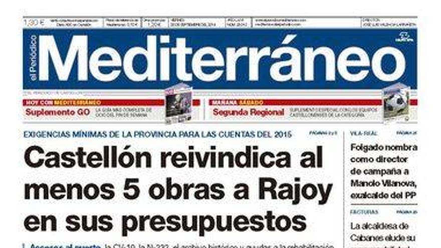 Las exigencias de Castellón a Rajoy para los presupuestos del 2015, hoy en la portada de Mediterráneo