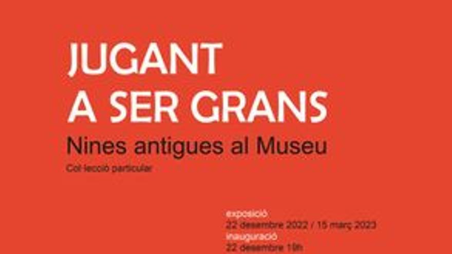 Jugant a ser grans. Nines antigues al Museu