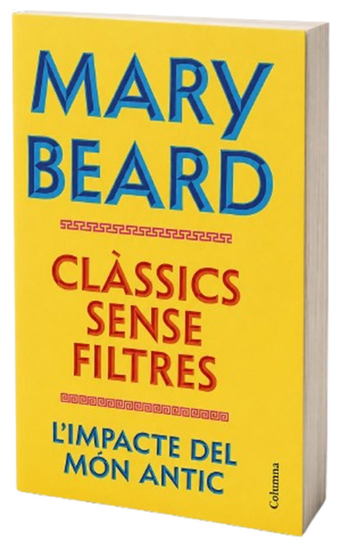 Portada del llibre: Mary Beard, 'Clàssics sense filtres'