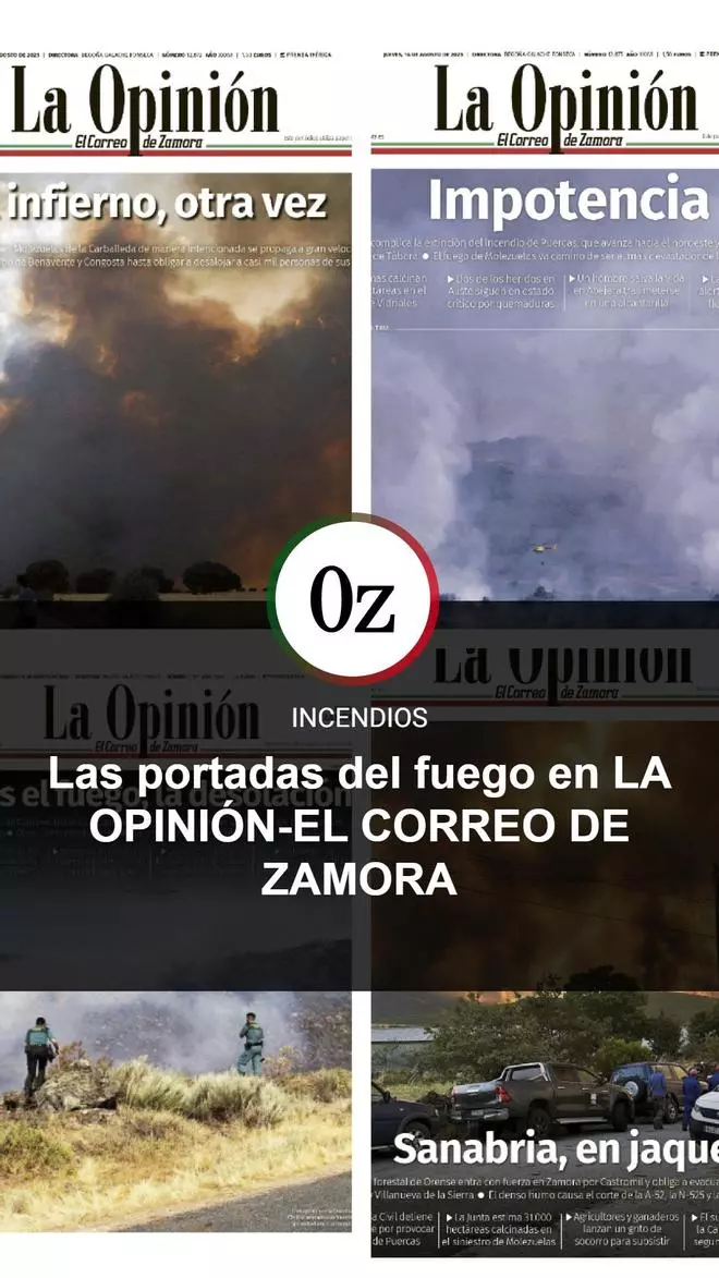 Portadas de LA OPINIÓN-EL CORREO DE ZAMORA dedicadas a los incendios de agosto de 2025