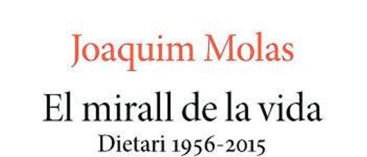 El mirall de la vida, Joaquim Molas