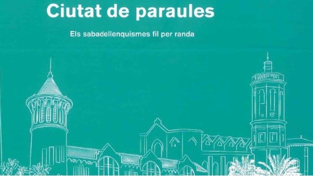 `Ciudad de palabras. Los sabadellenquismes punto por punto¿, de David Villa.