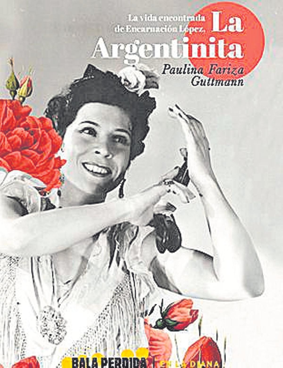 La vida encontrada de Encarnación López. La Argentinita