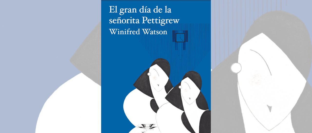 Crítica de ‘El gran día de la señorita Pettigrew’, de Winifred Watson: como vodevil chispeante y malicioso