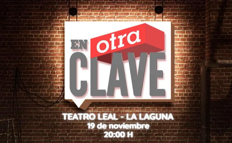 En Otra Clave regresa al Teatro Leal en La Laguna