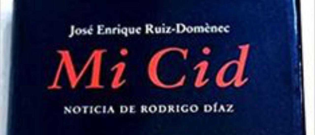 &#039;Mi Cid. Noticia de Rodrigo Díaz&#039;