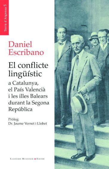 Daniel Escribano: &#039;El conflicte lingüístic a Catalunya, el País Valencià i les illes Balears durant la Segona República. 