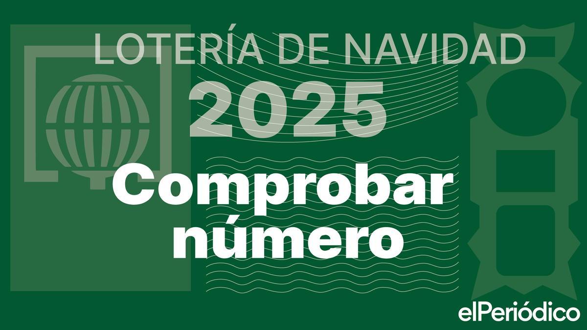 Comprobar número de la Lotería de Navidad 2025