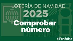 Comprobar número de la Lotería de Navidad 2025