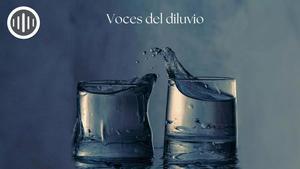 Voces del dilubio.