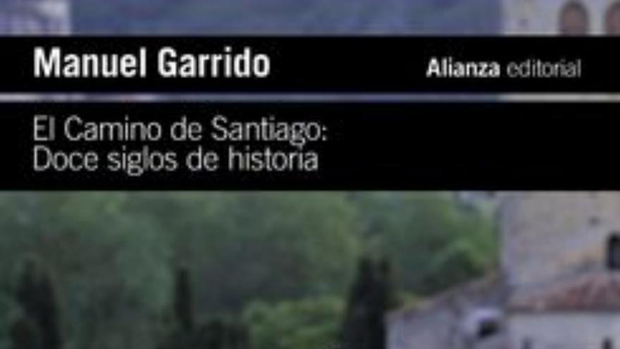 El Camino de Santiago. Doce siglos de historia