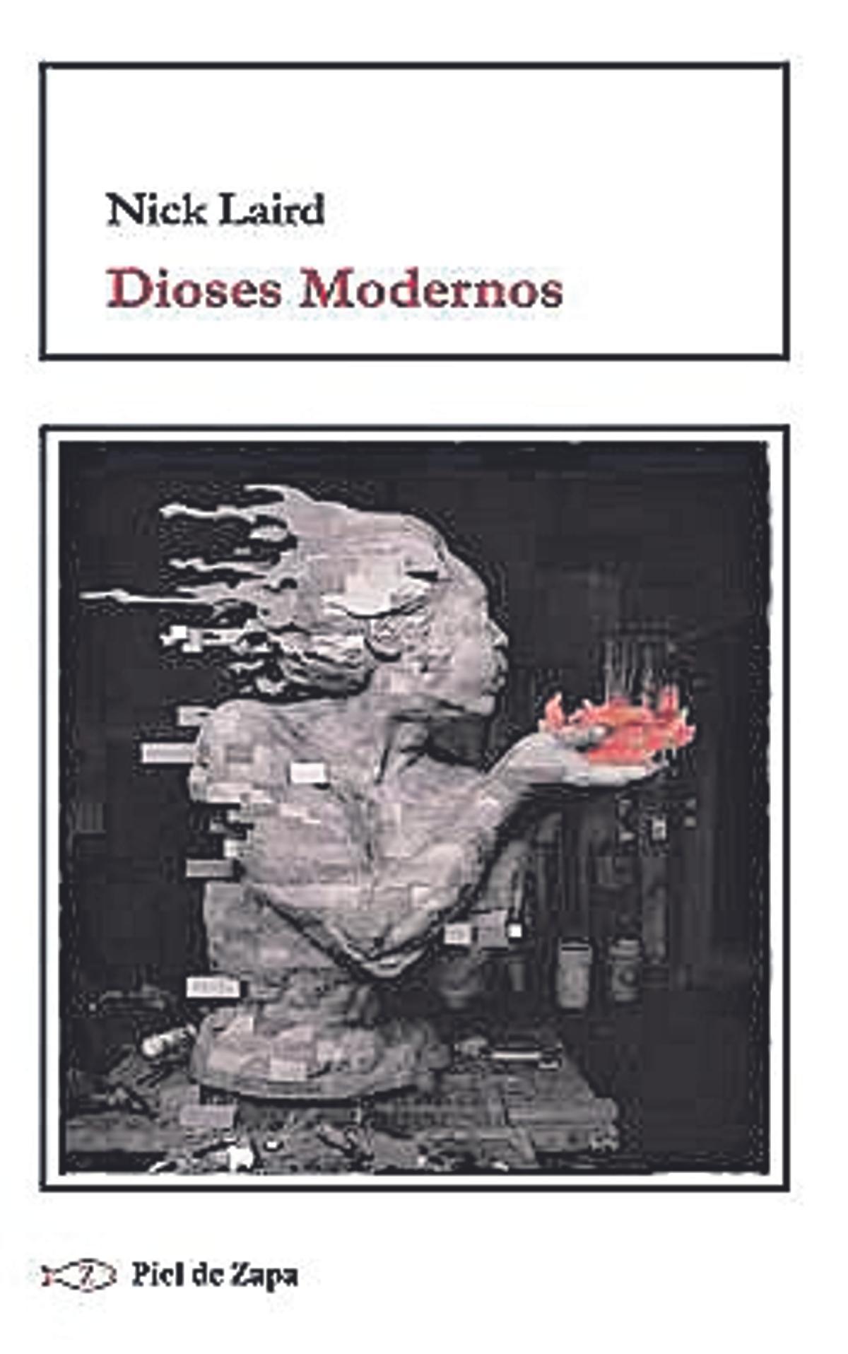 Dioses modernos  Nick Laird   Piel de Zapa