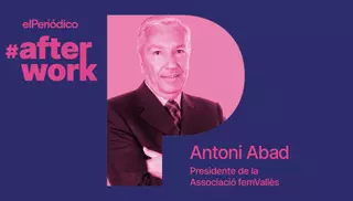 Antoni Abad, presidente de Fem Vallès, invitado del 'afterwork' de EL PERIÓDICO de este jueves