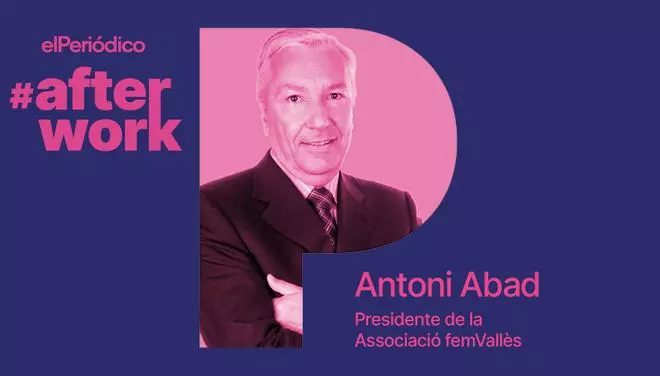 Antoni Abad, presidente de Fem Vallès, invitado del 'afterwork' de EL PERIÓDICO de este jueves