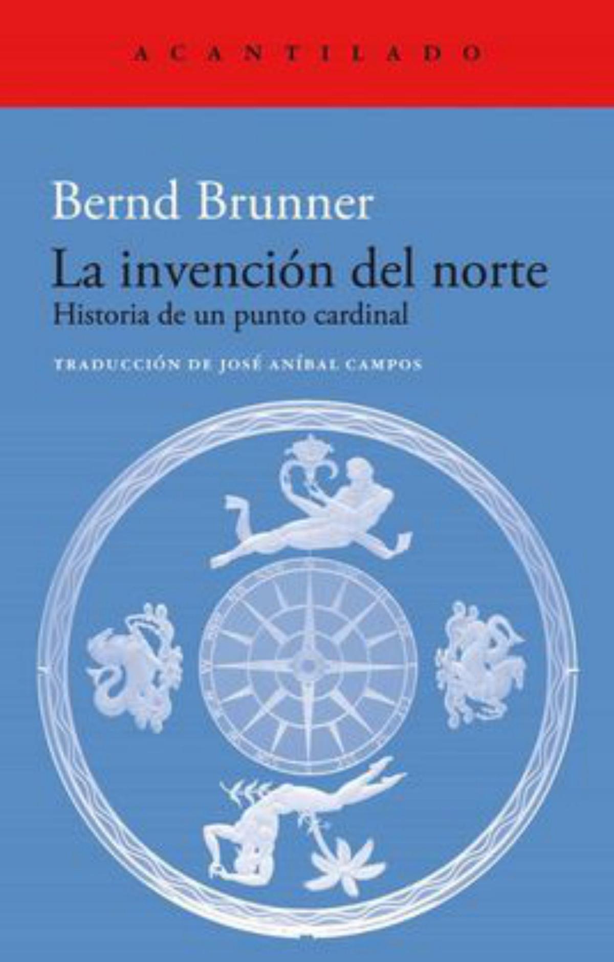 Bernd Brunner El norte:  mito y fascinación 