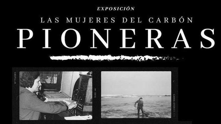 La exposición &quot;Pioneras. Las mujeres del carbón&quot;, desde mañana y hasta el 2 de abril en el pozo Sotón