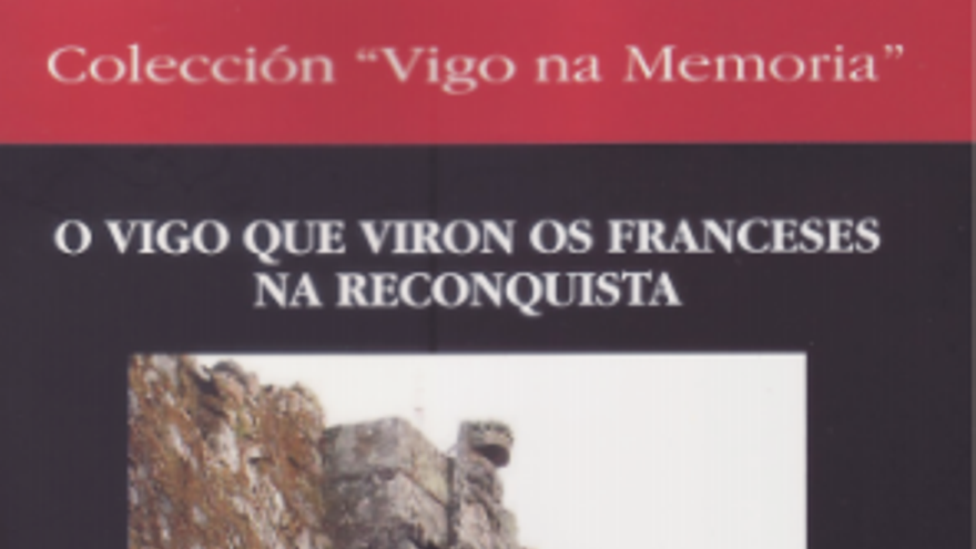 Jorge Lamas - O Vigo que viron os franceses na Reconquista