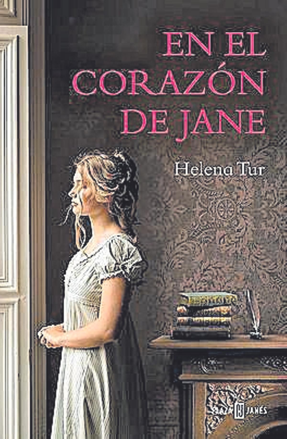 En el corazón de Jane, Helena Tur, Plaza y Janés, 368 páginas. 20,90 euros / ebook: 7,99 euros.