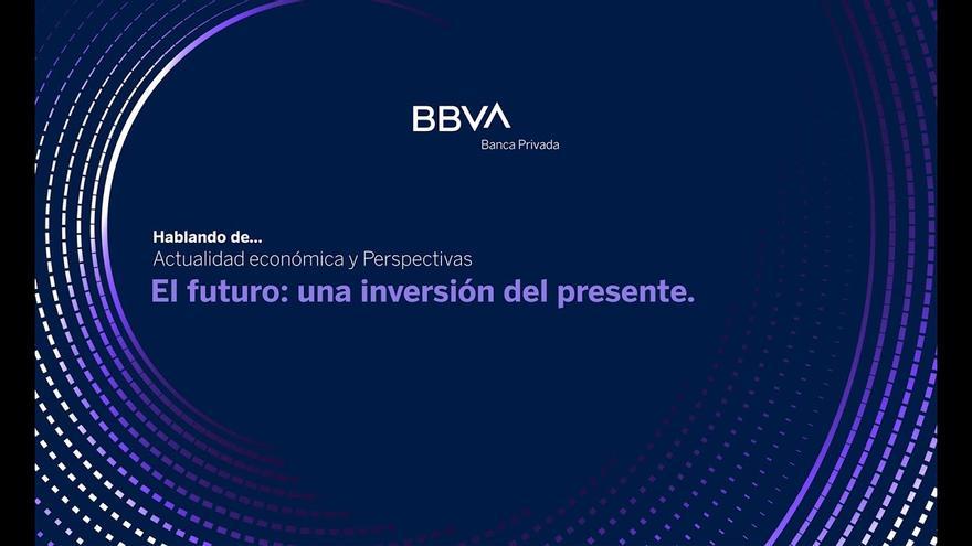 Encuentro BBVA Banca Privada | El futuro: una inversión del presente