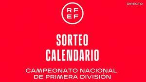 Sigue en directo el sorteo del calendario del Campeonato Nacional de Primera División