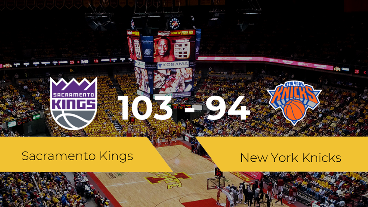 Sacramento Kings logra la victoria frente a New York Knicks por 103-94