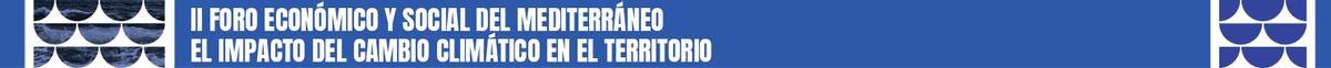 II Foro Económico y Social del Mediterráneo.