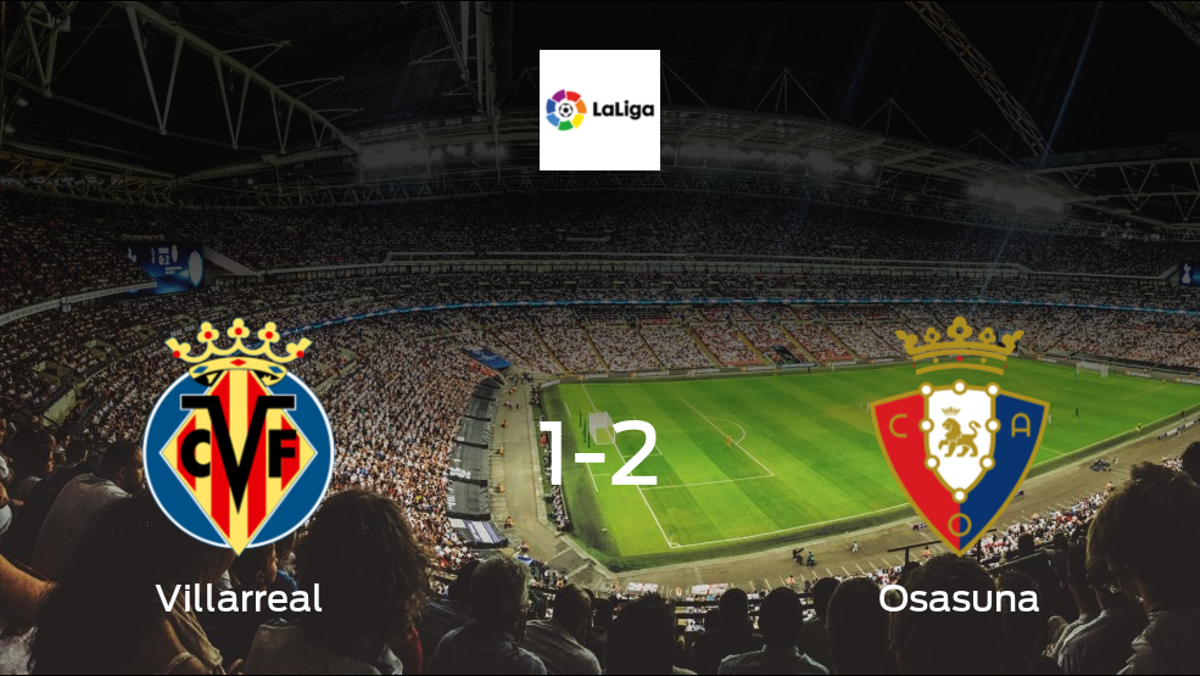 Home defeat for Villarreal, as Osasuna secure the win