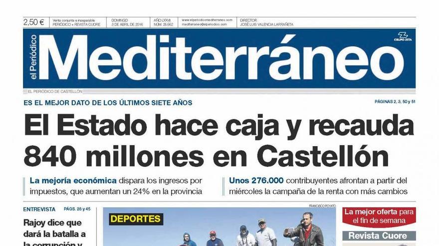 El Estado hace caja y recauda 840 millones en Castellón, hoy en la portada de El Periódico Mediterráneo