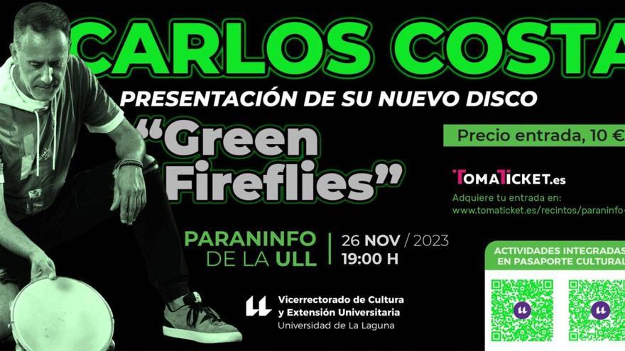 Presentación del disco Green Fireflies de Carlos Costa Presentación del disco Green Fireflies de Carlos Costa