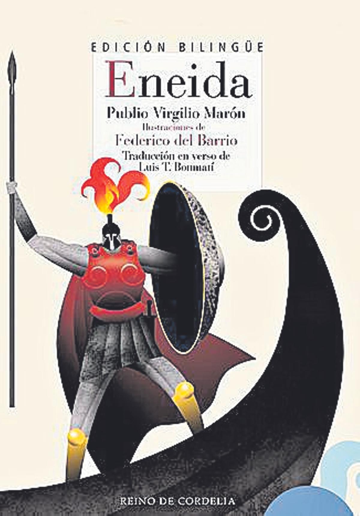 Publio Virgilio Marón  Eneida  Traducción de Luis T. Bonmatí.   Ilustraciones de Federico del Barrio  Reino de Cordelia.   744 páginas /  42,95 euros