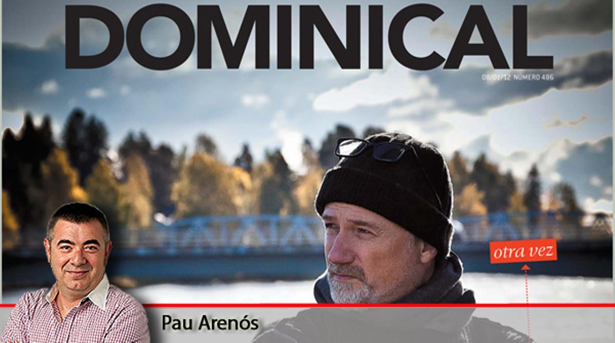 Pau Arenós ens avança els continguts de ’Dominical’ per a aquesta setmana.