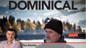 Pau Arenós ens avança els continguts de ’Dominical’ per a aquesta setmana.