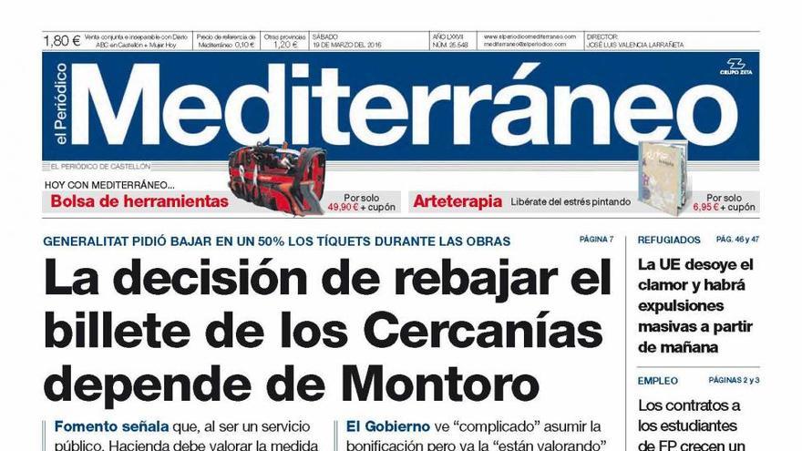 ‘La decisión de rebajar el billete de los Cercanías depende de Montoro’, en la portada de El Periódico Mediterráneo.