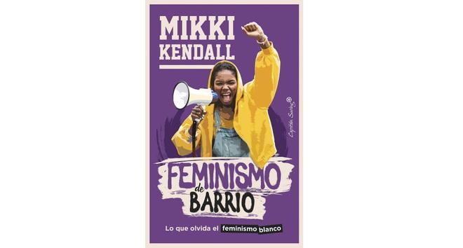 Día del libro: 'Feminismo de barrio', de Mikki Kendall (Capitán Swing)