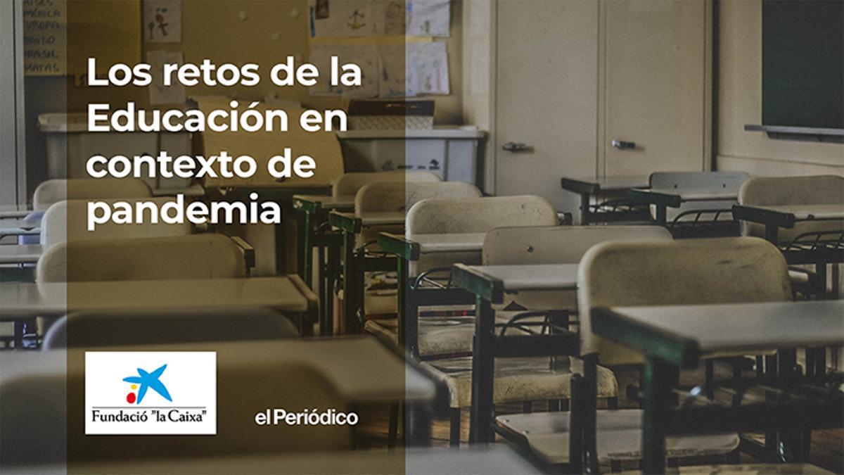 Fundació La Caixa y El Periódico: Los retos de la educación en contexto de pandemia